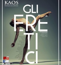 KAOS Balletto di Firenze con GLI ERETICI. In scena i lavori di Roberto Sartori, Michele Pogliani e Christian Fara.