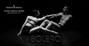 Il Balletto di Milano al Teatro Parioli di Roma con La vie en rose … Boléro