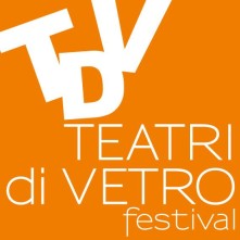 Richiesta candidature TEATRI DI VETRO, Festival delle arti sceniche contemporanee