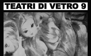 Al via a Roma la nona edizione di Teatri di Vetro, festival delle arti sceniche contemporanee