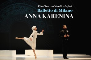 Al Verdi di Pisa il Balletto di Milano con Anna Karenina nella versione coreografica di Teet Kask da Tolstoi