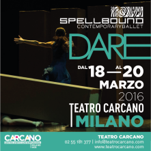 Spellbound Contemporary Ballet al Teatro Carcano di Milano con Dare, un mix degli ultimi successi a firma di Mauro Astolfi