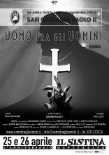 Papa Wojtyla Uomo tra gli uomini. Al Teatro Sistina di Roma un Musical dedicato a Papa Giovanni Paolo II. 
