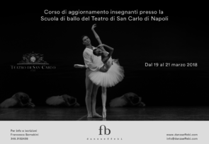 Scuola di ballo del Teatro San Carlo di Napoli. Corso di aggiornamento insegnanti dal 19 al 21 marzo 2018.