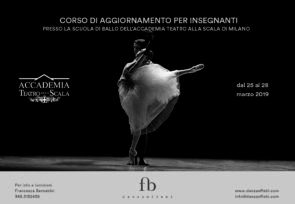 Scuola di ballo dell’Accademia Teatro alla Scala. Corso di aggiornamento insegnanti dal 25 al 28 marzo 2019.