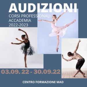 Centro Formazione MAD. Audizioni di ammissione ai corsi professionali di danza classica, danza moderna e musical