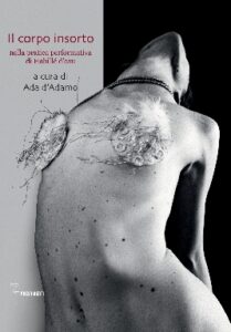 Ada D'Adamo, Il corpo insorto nella pratica performativa di Habillé d’eau (Editoria&Spettacolo, 2012)
