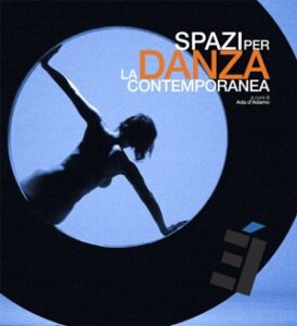Ada D'Adamo, Spazi per la danza contemporanea